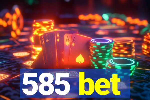 585 bet